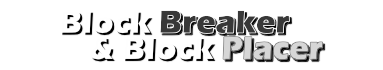 Block Breaker & Block Placer
